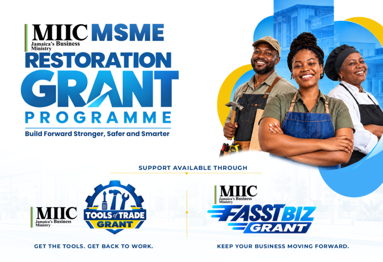 MIIC LAUNCHES J$500 MILLION MSME GRANT RESTORATIONPROGRAMME; APPLICATIONS NOW OPEN